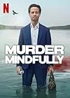 Murder Mindfully